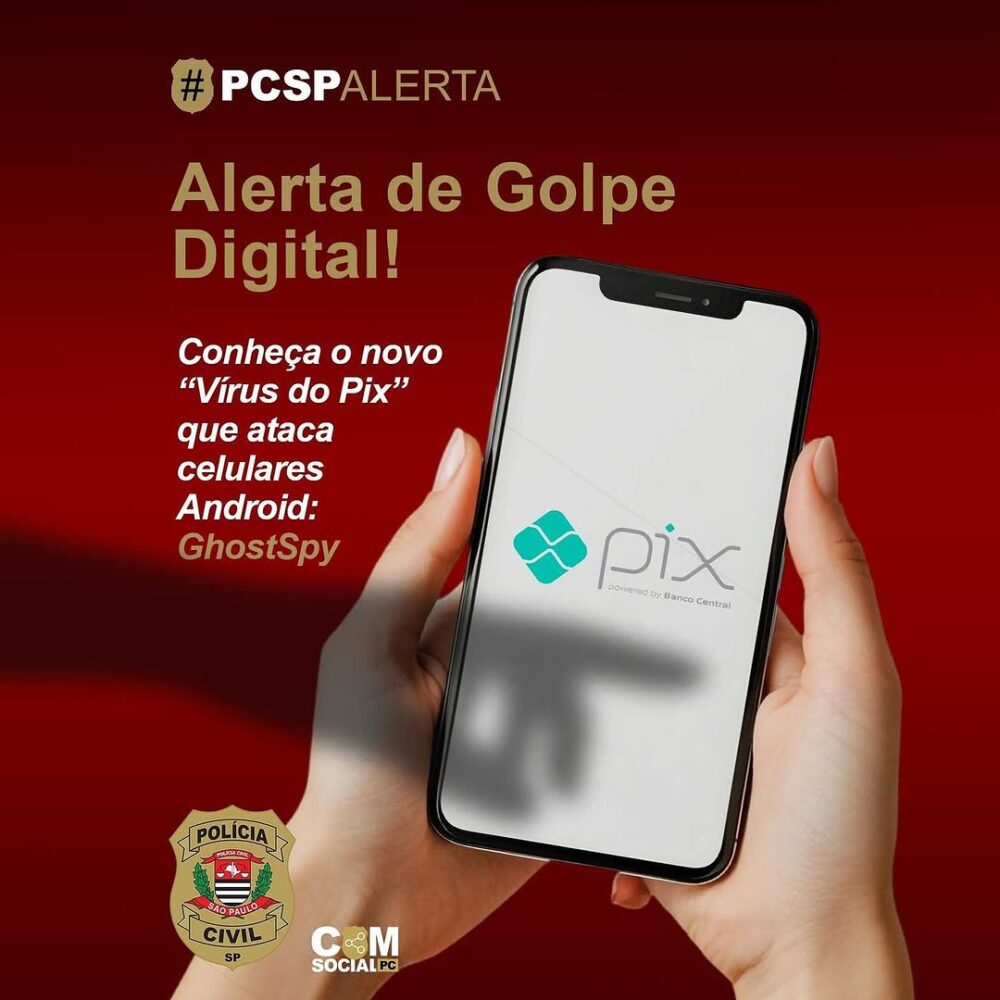 Polícia Civil alerta para novo golpe digital: o “Vírus do Pix” ataca celulares Android no Brasil