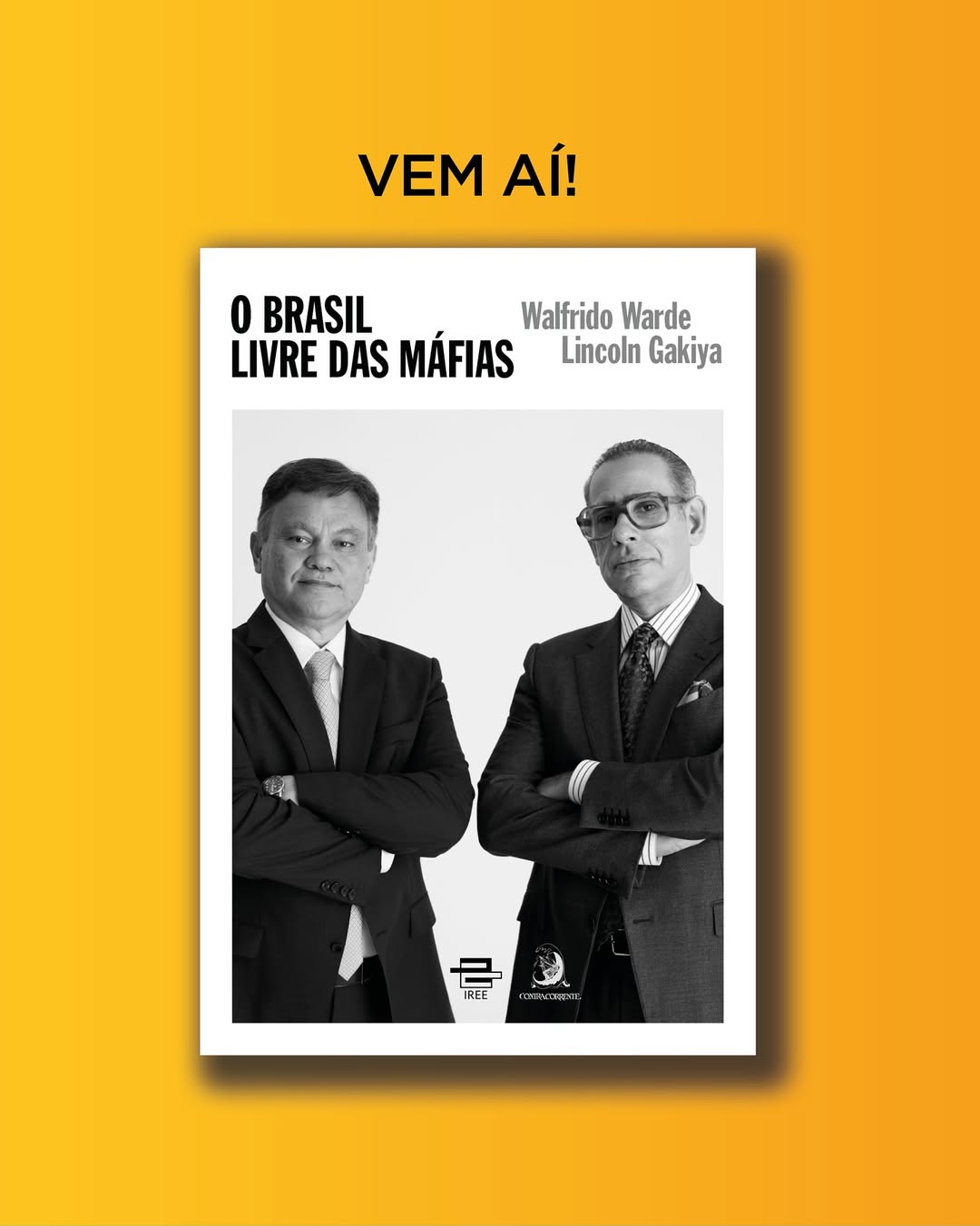 “O Brasil Livre das Máfias”: livro de Walfrido Warde e Lincoln Gakiya, o justiceiro contra o PCC há 20 anos, chega ao público